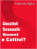 Giocattoli sessuali: Buoni o Cattivi?