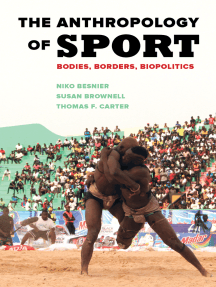 The Anthropology of Sport by Niko Besnier, Susan Brownell, Thomas ...