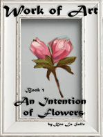 Work of Art: An Intention of Flowers