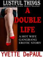 A Double Life:A Hot Wife Gangbang Erotic Story