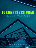 Zukunftsvisionen Jules Vernes: Sci-Fi-Romane mit innovativen wissenschaftlichen Ideen: Reise um den Mond, Zwanzigtausend Meilen unter'm Meer, Reise um die Erde in 80 Tagen, Von der Erde zum Mond, Wilhelm Storitz' Geheimnis, Die Propeller-Insel, Die Jagd nach dem Meteor