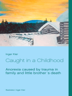 Caught in a Childhood: Anorexia caused by family trauma after little brother´s death.