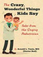 The Crazy, Wonderful Things Kids Say