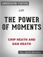The Power of Moments: by Chip Heath and Dan Heath | Conversation Starters