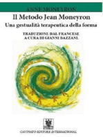 Il Metodo Jean Moneyron: Una Gestualità terapeutica della forma