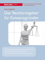 Der Rechtsratgeber für Existenzgründer: So bleibt Ihr Unternehmen auf der sicheren Seite; Die häufigsten juristischen Probleme; Mit Checklisten und weiterführenden Adressen