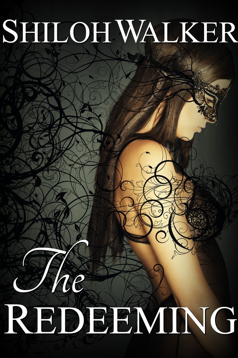 The Redeeming by Shiloh Walker (Ebook) - Read free for 30 days