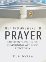 Getting Answers to Prayer: Important Lessons For Communing With God Effectively