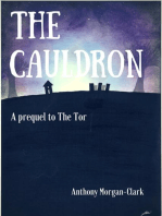 The Cauldron: a prequel to The Tor: The Tor prequel and trilogy, #1