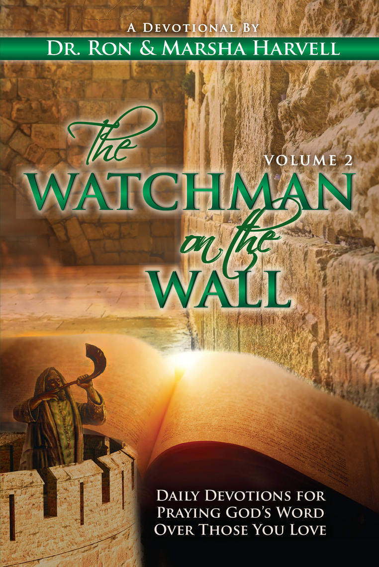 The Watchman on the Wall by Dr. Ronald Harvell and Marsha Harvell