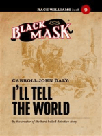 I'll Tell the World: Race Williams #9 (Black Mask)