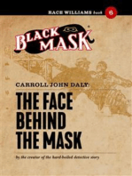 The Face Behind the Mask: Race Williams #6 (Black Mask)