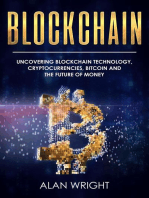 Blockchain: Uncovering Blockchain Technology, Cryptocurrencies, Bitcoin and the Future of Money: Blockchain and Cryptocurrency as the Future of Money, #1