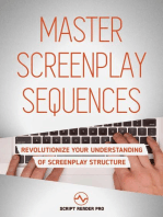 Master Screenplay Sequences: Revolutionize Your Understanding Of Screenplay Structure