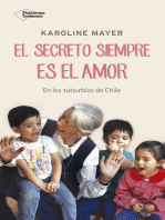 El secreto siempre es el amor: En los suburbios de Chile