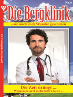 Die Bergklinik 6 – Arztroman: Die Zeit drängt