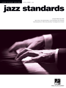 Jazz Standards: Jazz Piano Solos Series Volume 44