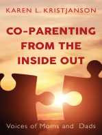 Co-Parenting from the Inside Out: Voices of Moms and Dads