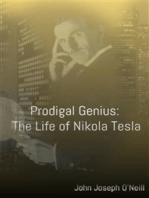 Prodigal Genius: The Life of Nikola Tesla