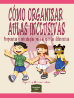 Cómo organizar aulas inclusivas: Propuestas y estrategias para acoger las diferencias