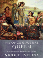 The Once and Future Queen: Guinevere in Arthurian Legend