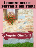 I giorni delle pietre e dei fiori