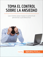 Toma el control sobre la ansiedad: Las claves para lograr la plenitud personal y profesional