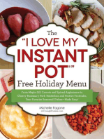 The "I Love My Instant Pot®" Free Holiday Menu: From Maple Dill Carrots and Spiced Applesauce to Cherry-Rosemary Pork Tenderloin and Festive Fruitcake, Your Favorite Seasonal Dishes--Made Easy!