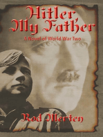 Hitler, My Father: A Novel of World War Two, Hitler's Unknown Lover, and Son.