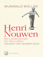Henri Nouwen - Mit Leidenschaft für das Leben: Vorwort von Anselm Grün