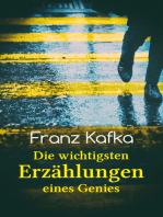 Franz Kafka: Die wichtigsten Erzählungen eines Genies: Das Urteil, Die Verwandlung, Ein Bericht für eine Akademie, In der Strafkolonie, Forschungen eines Hundes