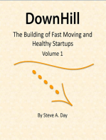 Downhill: The Building of Healthy and Fast Moving Startups (Vol. 1)