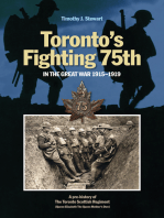 Toronto’s Fighting 75th in the Great War 1915–1919: A Prehistory of the Toronto Scottish Regiment (Queen Elizabeth The Queen Mother's Own)