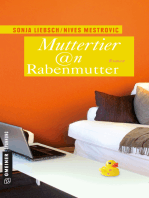 Muttertier @n Rabenmutter: Roman