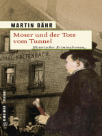 Moser und der Tote vom Tunnel: Historischer Kriminalroman