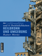 Heilbronn und Umgebung: 66 Lieblingsplätze und 11 Persönlichkeiten