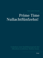 Prime Time Nullachtfünfzehn!: Gedanken zum Qualitätsanspruch der öffentlich-rechtlichen Medien heute.