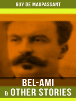 Bel-Ami & Other Stories: Including A Life, Pierre and Jean, Strong as Death, Mont Oriol, Notre Cœur…