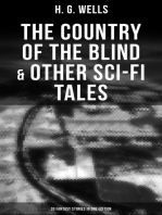 The Country of the Blind & Other Sci-Fi Tales - 33 Fantasy Stories in One Edition: The Original 1911 edition
