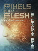 Pixels and Flesh