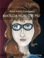 Matilda non c'è più