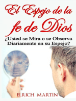 El Espejo de la fe de Dios ¿Usted se Mira o se Observa Diariamente en su Espejo?
