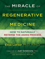 The Miracle of Regenerative Medicine: How to Naturally Reverse the Aging Process