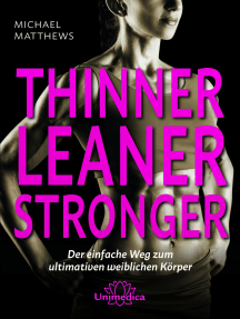 Thinner Leaner Stronger E-Book: Der einfache Weg zum ultimativen weiblichen Körper