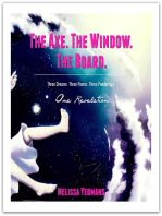 The Axe. The Window. The Board.