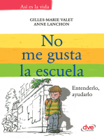 No me gusta la escuela. Entenderlo, ayudarlo