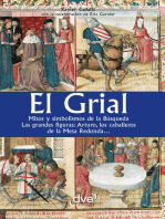 El grial. Mitos y simbolismos de la Búsqueda. Las grandes figuras: Arturo, los caballeros de la Mesa Redonda…