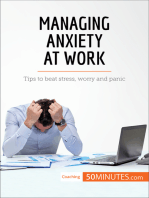 Managing Anxiety at Work: Tips to beat stress, worry and panic 