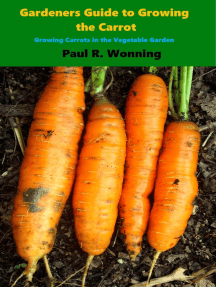Gardener’s Guide to Growing the Carrot: Gardener's Guide to Growing Your Vegetable Garden, #5