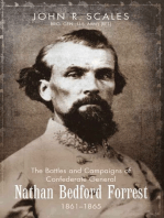 The Battles and Campaigns of Confederate General Nathan Bedford Forrest, 1861-1865